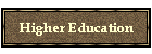 Higher Education